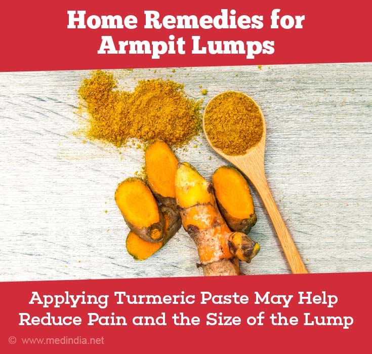 Mix 1 tsp turmeric with water and apply to reduce the size of the lump and pain