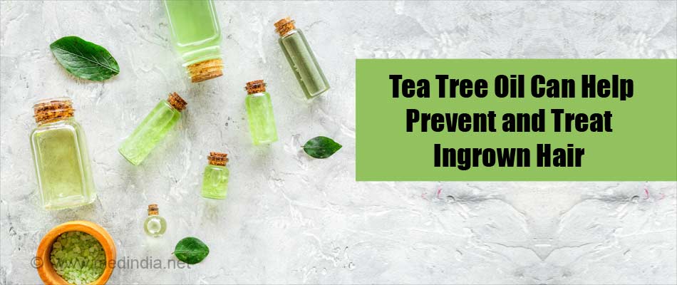 Tea Tree Oil can Help Prevent and Treat Ingrown Hair