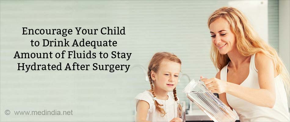 Your Child should Drink Adequate Liquids to Stay Hydrated Post Surgery