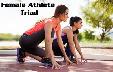 Female Athlete Triad - Due To Extreme Dieting & Exercise Among Young ...