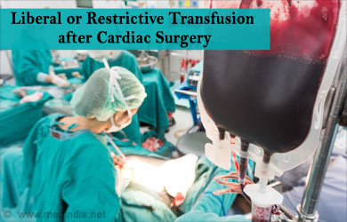 Liberal or Restrictive Transfusion after Cardiac Surgery